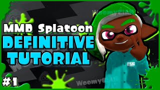 CREATE YOUR OWN SPLATOON OC WITH MMD | THE DEFINITIVE TUTORIAL [PART 1] (W/SUBTITLES) | GIAN