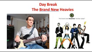 Day break - The Brand New Heavies - Bass Cover