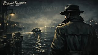 Richard Diamond Detective: Stolen Jewels, a Fake Death & a Deadly Escape | Old Time Radio