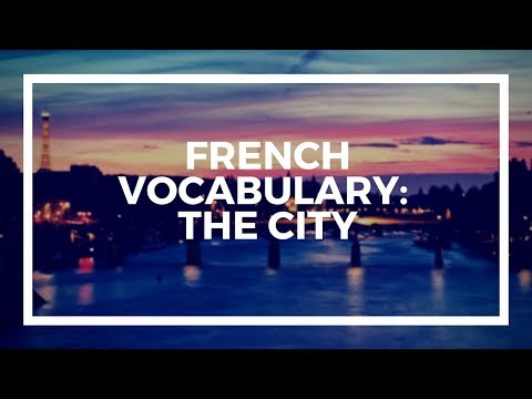 Learn French Vocabulary with Talk in French | Lesson 96 : The City - La ville