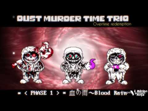 Dust!Murder Time Trio Overtime Redemption Phase 1 Blood Rain