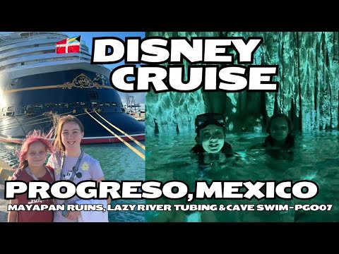 Disney Cruise to Progreso, Mexico - Mayapan Ruins, Lazy River Tubing and Cave Swim | Day 3 - Part 1