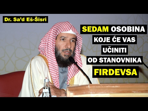 SEDAM osobina koje će vas učiniti od stanovnika FIRDEVSA || dr. Sa'd Eš-Šisri