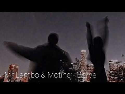 Mr Lambo & Moting   Believe Премьера Трека Слив Трека   Текст Песни