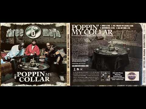 (2. Three 6 Mafia - Poppin' My Collar - Clean w/ Project Pat) MOST KNOWN UNKNOWN DJ Paul Juicy J