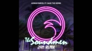 Adrian Marcel ft. Sage The Gemini - 2AM (The Soundmen Remix)