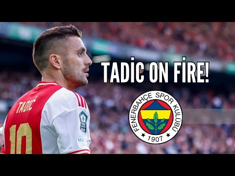 Tadic On Fire  🔥