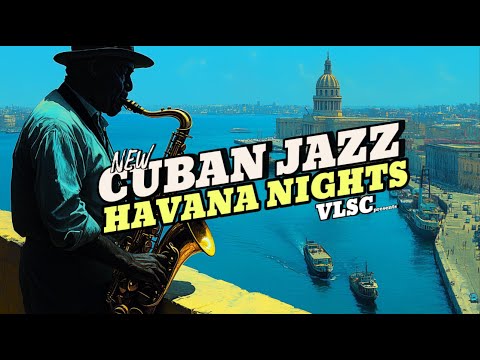 Cuban Jazz Takes Over HAVANA Nights in 2025