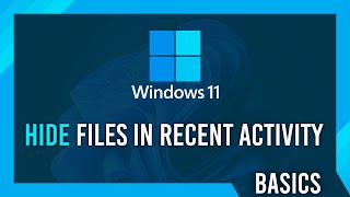 Show/Hide Files and Folders in Quick Access | Windows 11