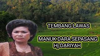 Download lagu TEMBANG LAWAS MANUK DARA SEPASANG Hj.DARIYAH mp3