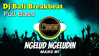 Download lagu Dj Bali Breakbeat _ Ngelud ngeludin - Mang Wi | Terbaru Full Bass mp3