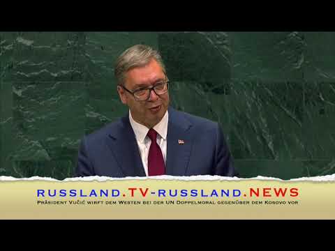 Präsident Vučić wirft dem Westen bei der UN Doppelmoral gegenüber dem Kosovo vor