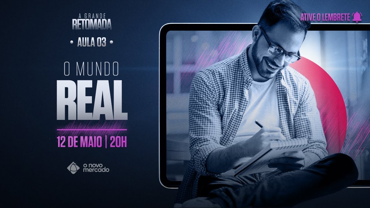 A Grande Retomada - Aula 3: O Mundo Real