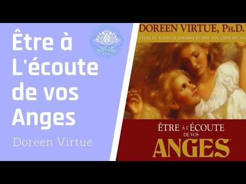 Être à l'écoute de vos anges   Doreen Virtue   Livre audio complet francais