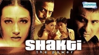 Film india Shakti The Power 2002 full movie suara 