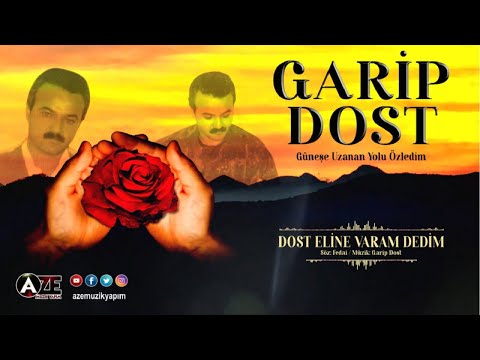 Garip Dost - Dost Eline Varam Dedim