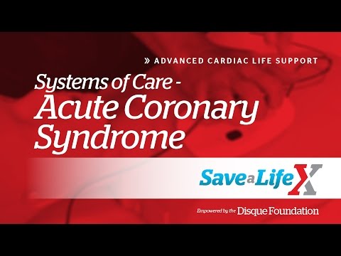 13. SaveALifeX - ACLS: Systems of Care Acute Coronary Syndrome