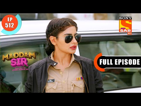An Affair - Maddam Sir - Ep 512 - Full Episode - 27 May 2022