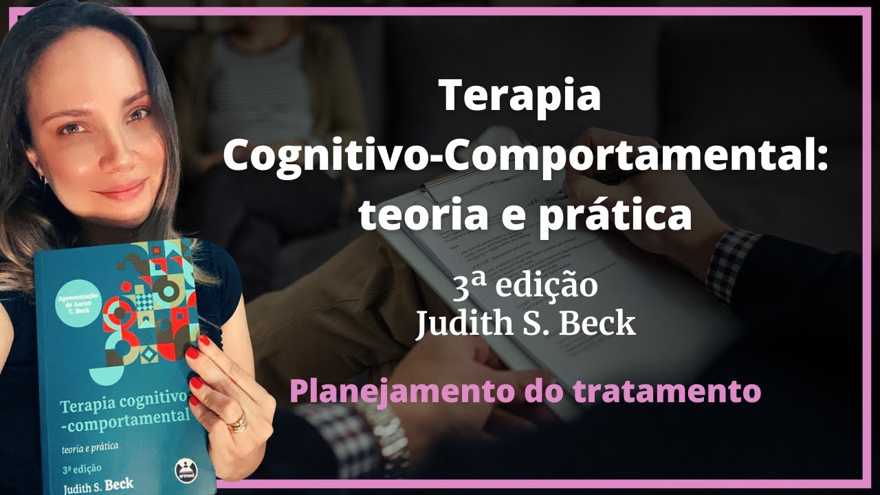 Capítulo 09 - Planejamento do Tratamento - TCC Teoria e Prática (Judith Beck) - 3ª edição