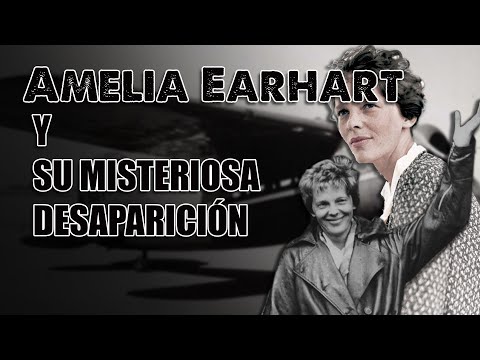 Amelia Earhart y su misteriosa desaparición