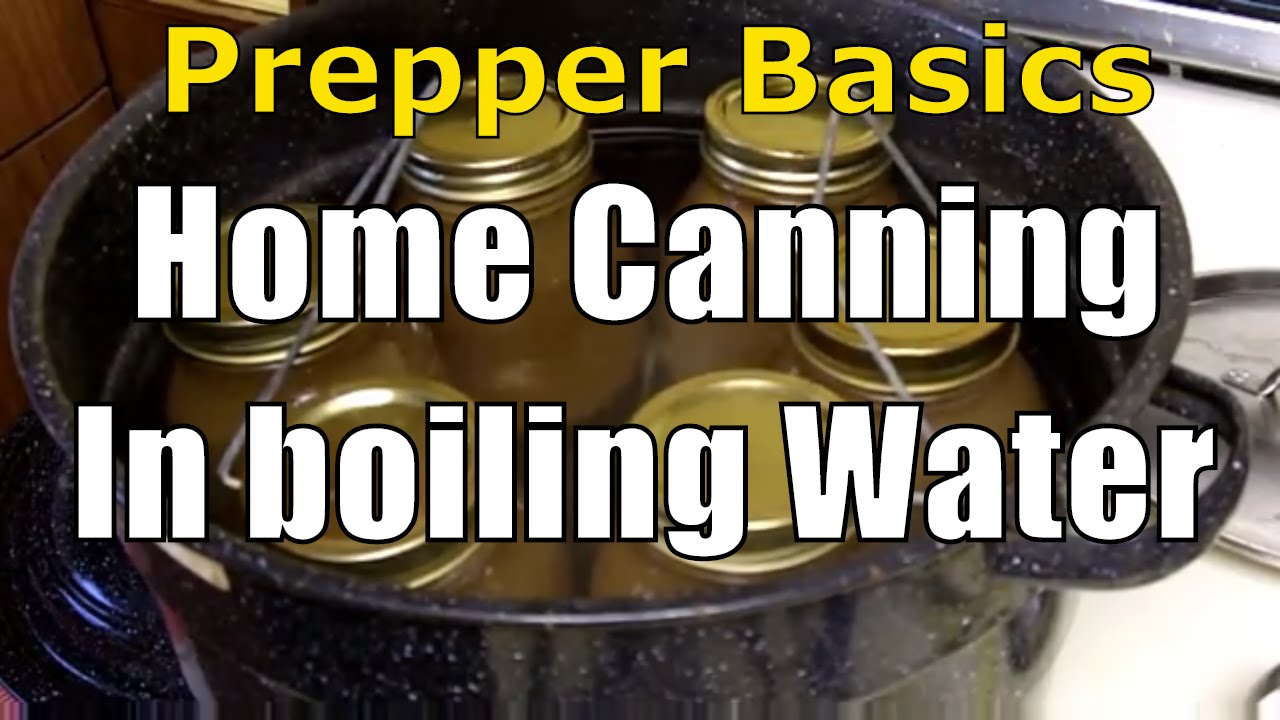 Prepper Basics: Home Canning in a Boiling Water