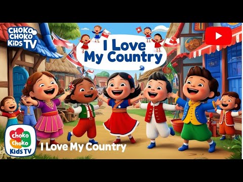 I Love My Country ❤️ | English Nursery Rhymes for Kids | Teaching Patriotism & Fun Learning