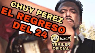 Trailer el regreso del 24