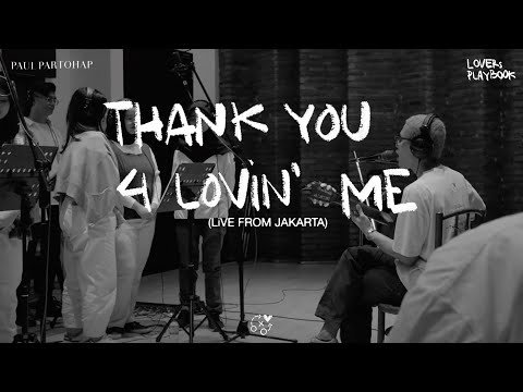 Paul Partohap - THANK YOU 4 LOVIN' ME (LOVERs PLAYBOOK LiVE FROM JAKARTA)