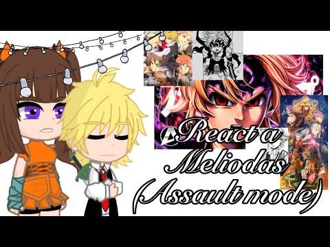 7 pecados capitais+Elizabeth react a Meliodas(Assault Mode)|@AniRap ~Nanatsu