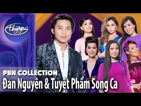 PBN Collection | Đan Nguyên & Những Tuyệt Phẩm Song Ca