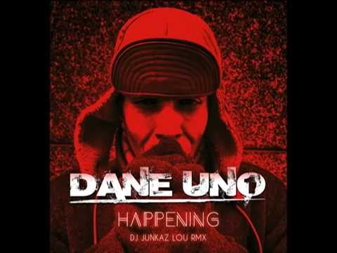 Dane Uno - Happening (DJ Junkaz Lou RMX)