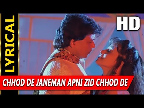 Chhod De Janeman Apni Zid Chhod De With Lyrics (Lyrical) — watch video
