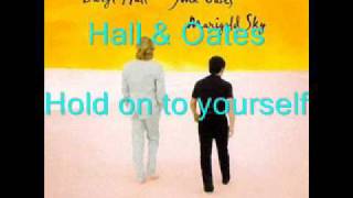 hall &amp; oates - hold on to yourself.wmv