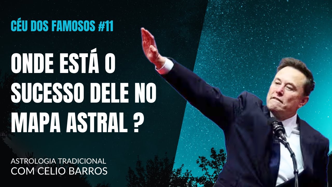 ELON MUSK'S ASTRAL CHART - Traditional Astrology with Celio Barros