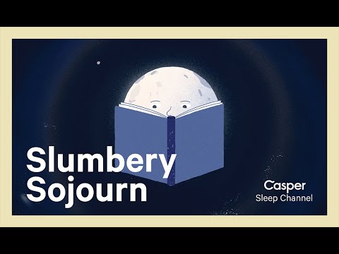 Slumbery Sojourn | Casper Sleep Channel