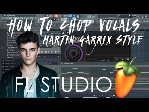 How To Chop Vocals  Martin Garrix Style!! (FL Studio Tutorial)