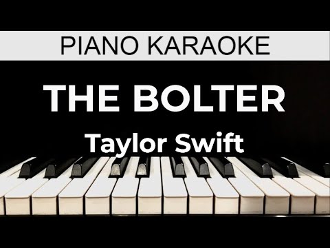 The Bolter - Taylor Swift - Piano Karaoke Instrumental Cover with Lyrics