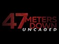 47 Meters Down Uncaged (2019) Theme Music