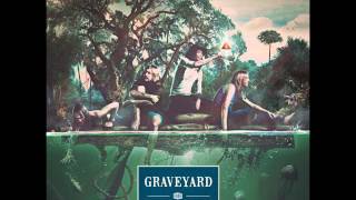 Graveyard - Ain't Fit to Live Here