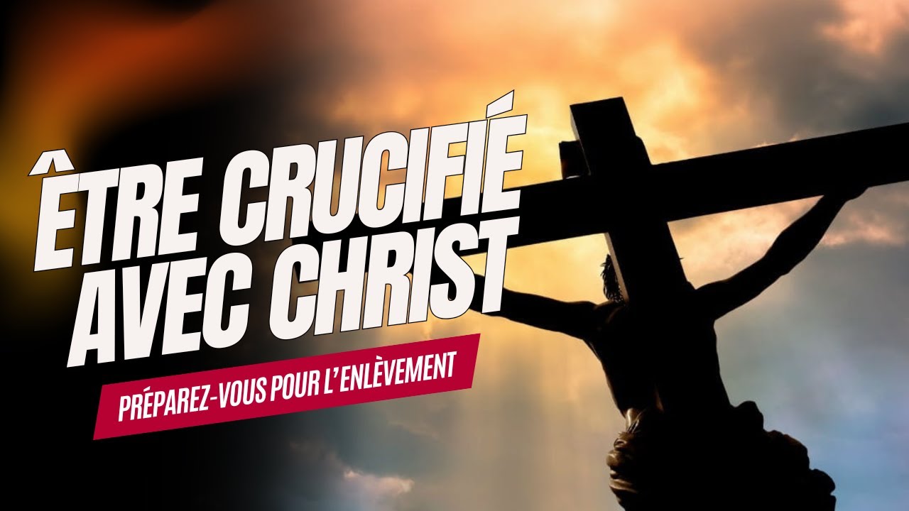 CRUCIFIÉ AVEC CHRIST