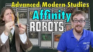 MTG - Advanced Modern Studies: Affinity / Robots, A Tier 1 Deck Tech for Magic: The Gathering