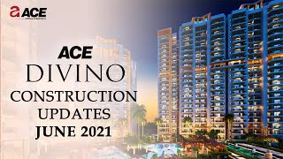 Ace Divino Construction Updates - June 2021