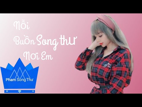 Nỗi buồn nơi em - Song Thư