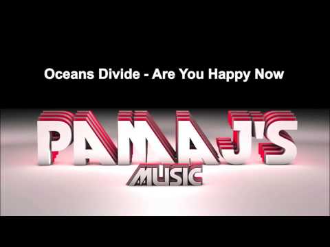 Oceans Divide - Are You Happy Now