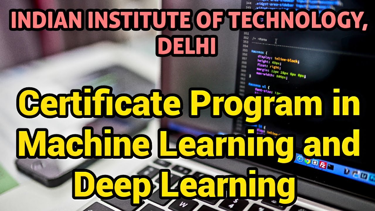 IIT Delhi |Machine Learning and Deep Learning Certificate Program