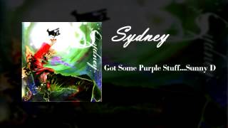 Sydney - Got Some Purple Stuff... Sunny D