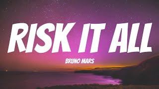 Download lagu BRUNO MARS - RISK IT ALL (LYRICS) mp3