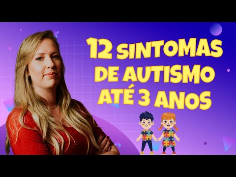 12 SINTOMAS DE AUTISMO ATÉ 3 ANOS - AVALIADOS PELA ESCADA OSA