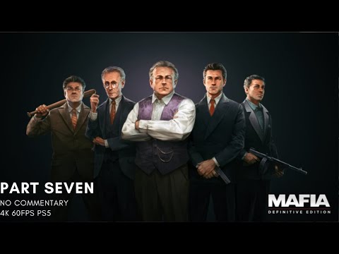 Mafia Definitive Edition Gameplay Walkthrough Part 7 4K 60FPS PS5
