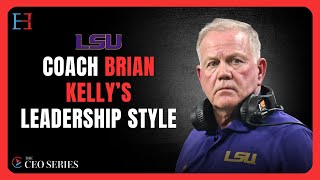 LSU Football Head Coach Brian Kelly on NIL, Managing a Program and Leadership | The CEO Series
